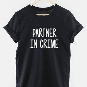 Partner In Crime T-Shirt - Matching Partner In Crime Shirts